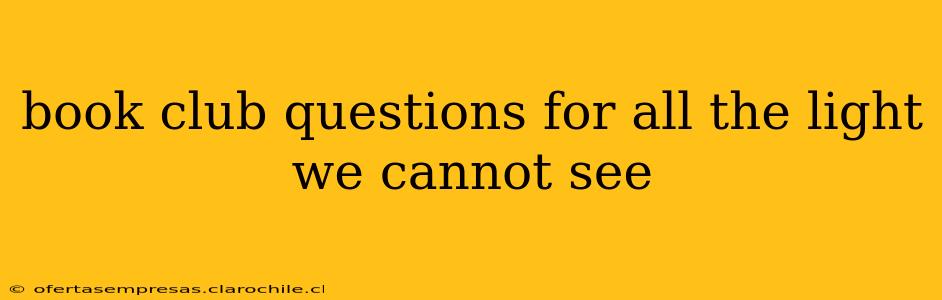 book club questions for all the light we cannot see