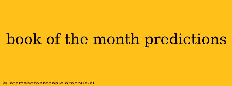 book of the month predictions
