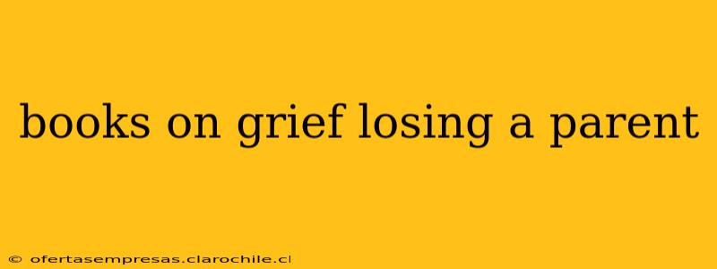 books on grief losing a parent