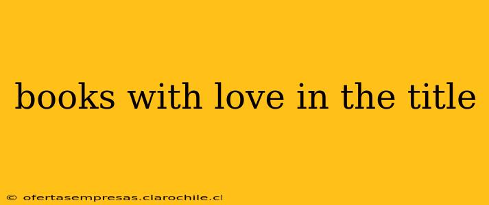 books with love in the title
