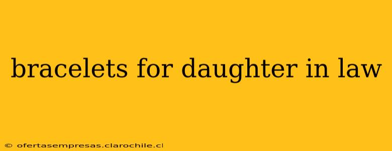 bracelets for daughter in law