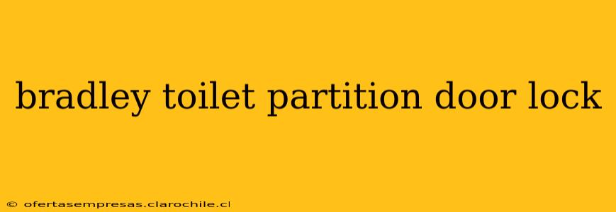 bradley toilet partition door lock