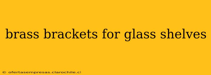 brass brackets for glass shelves