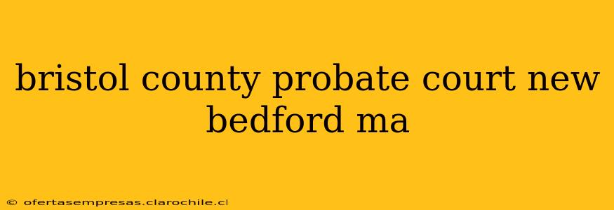 bristol county probate court new bedford ma