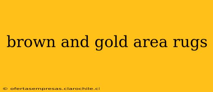 brown and gold area rugs