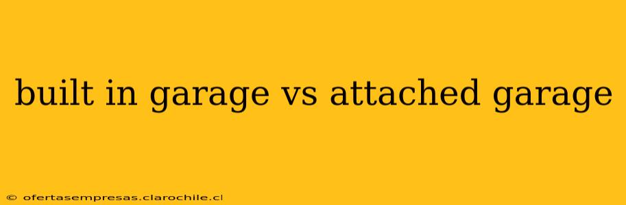 built in garage vs attached garage