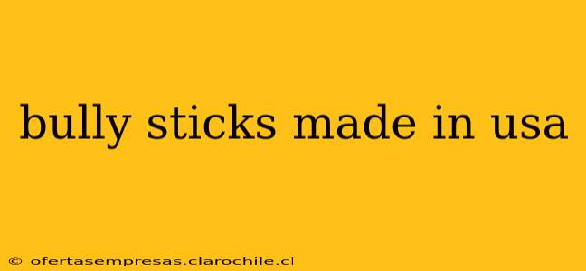 bully sticks made in usa