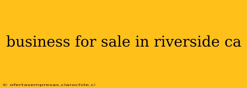 business for sale in riverside ca