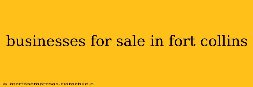 businesses for sale in fort collins