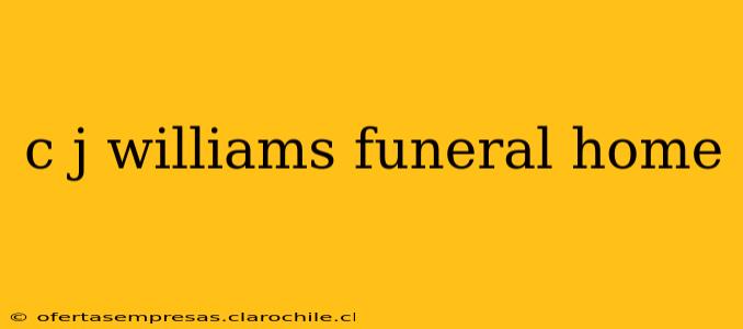 c j williams funeral home