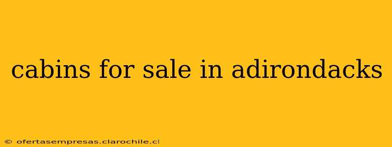 cabins for sale in adirondacks