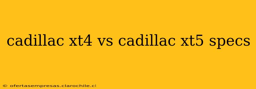 cadillac xt4 vs cadillac xt5 specs
