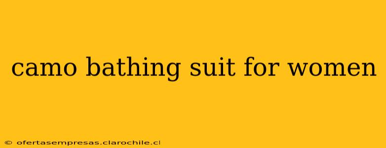 camo bathing suit for women