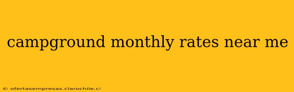 campground monthly rates near me