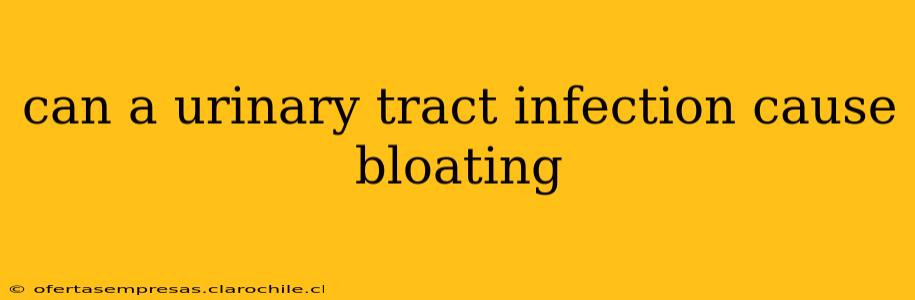 can a urinary tract infection cause bloating