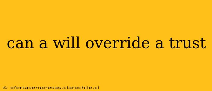 can a will override a trust