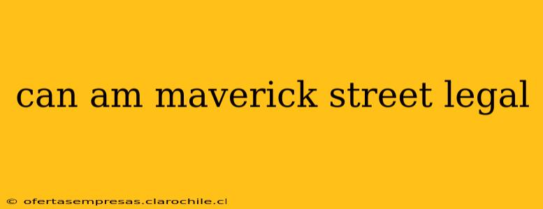 can am maverick street legal