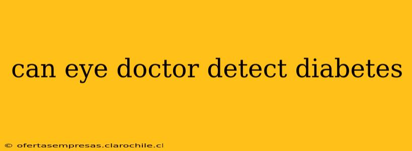 can eye doctor detect diabetes