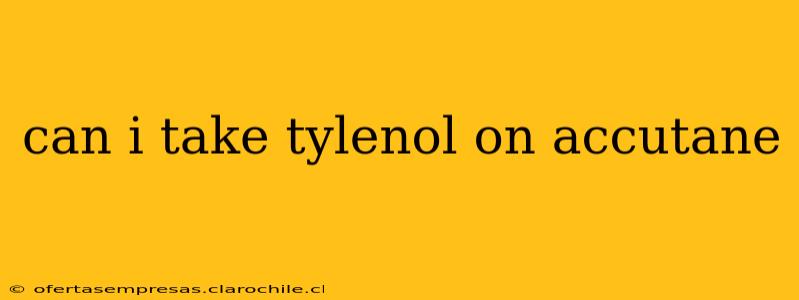 can i take tylenol on accutane