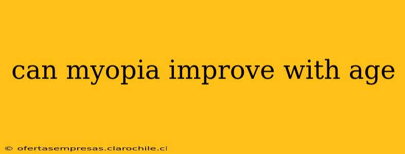 can myopia improve with age