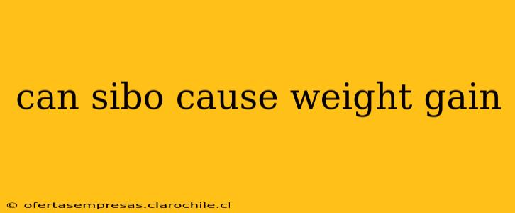 can sibo cause weight gain