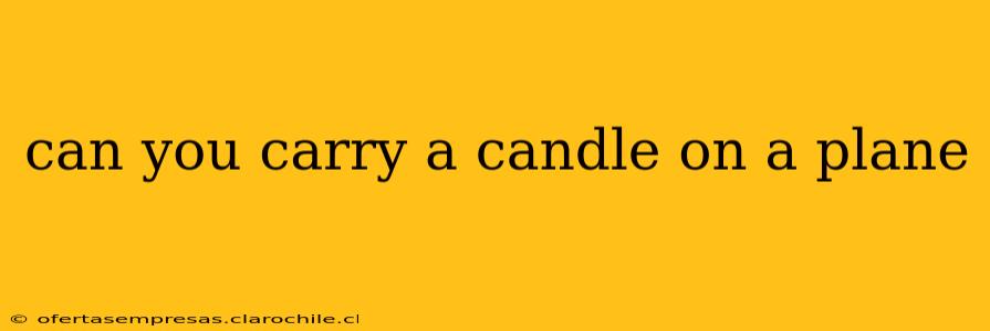can you carry a candle on a plane