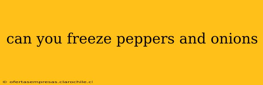 can you freeze peppers and onions