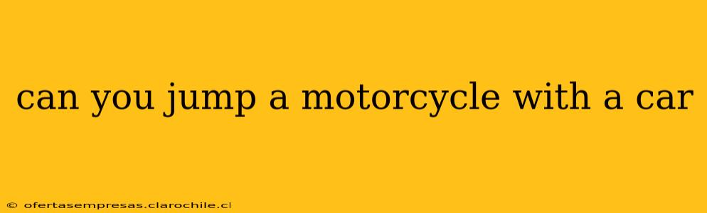 can you jump a motorcycle with a car