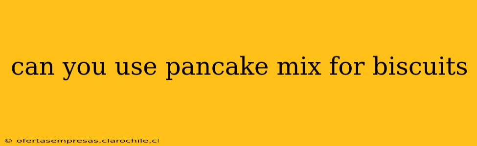 can you use pancake mix for biscuits