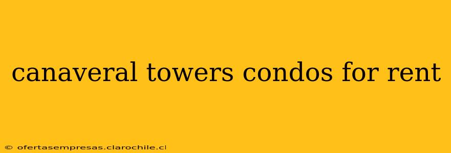 canaveral towers condos for rent
