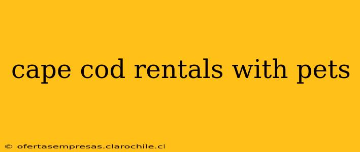 cape cod rentals with pets