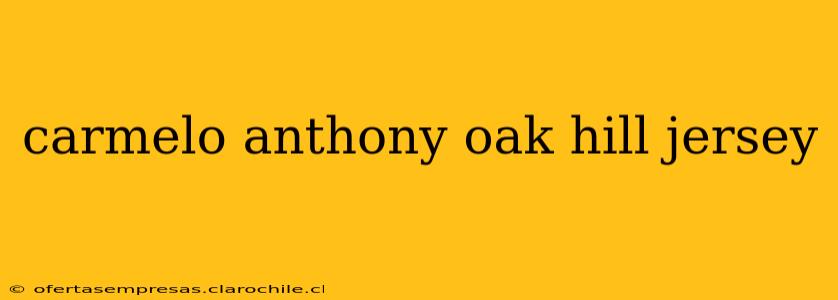 carmelo anthony oak hill jersey