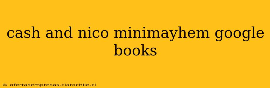 cash and nico minimayhem google books
