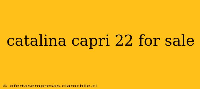 catalina capri 22 for sale