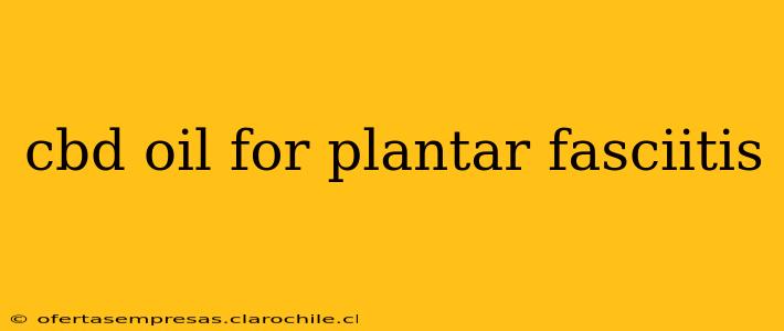cbd oil for plantar fasciitis