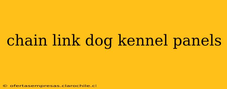 chain link dog kennel panels