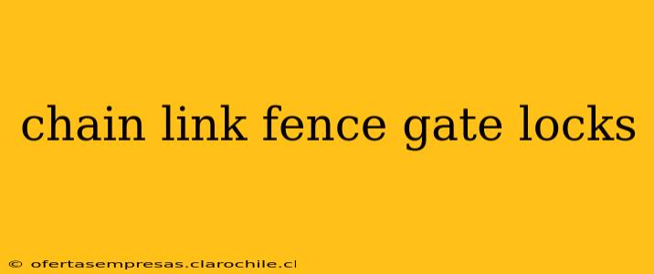 chain link fence gate locks