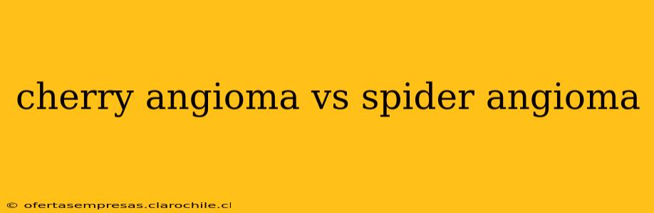 cherry angioma vs spider angioma