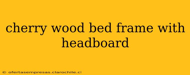 cherry wood bed frame with headboard
