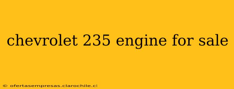 chevrolet 235 engine for sale