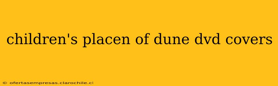 children's placen of dune dvd covers