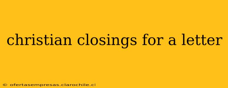 christian closings for a letter