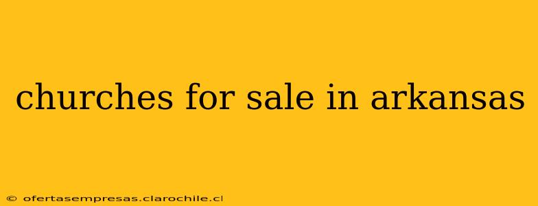 churches for sale in arkansas