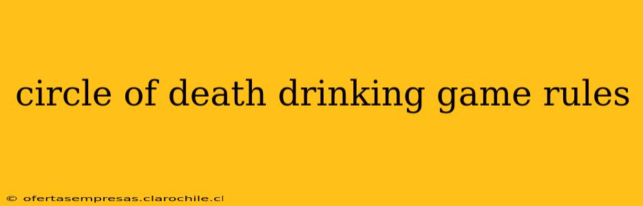 circle of death drinking game rules