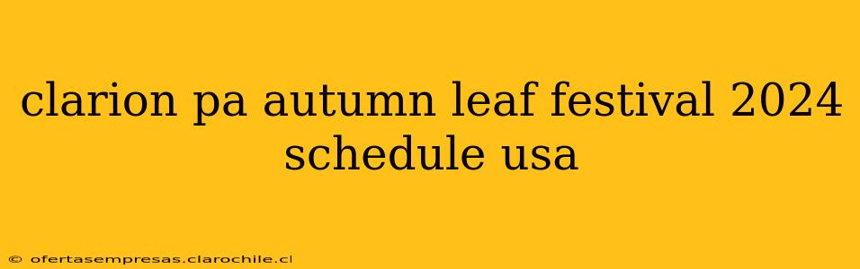 clarion pa autumn leaf festival 2024 schedule usa
