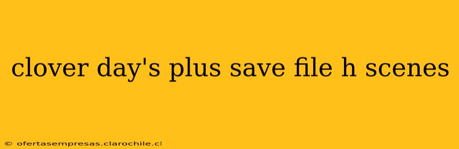 clover day's plus save file h scenes