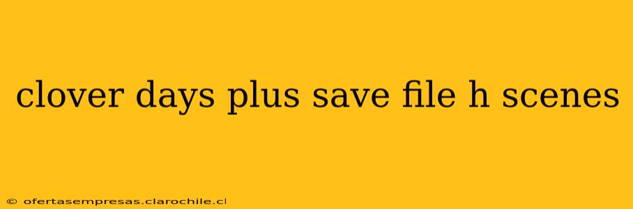 clover days plus save file h scenes