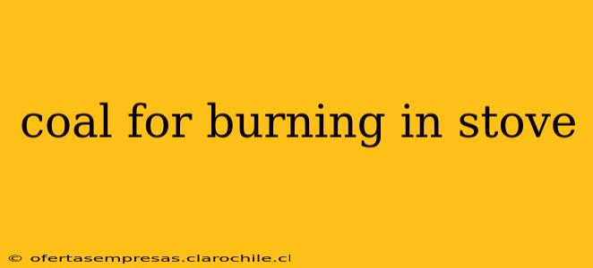 coal for burning in stove