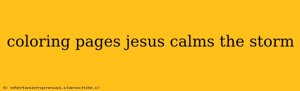 coloring pages jesus calms the storm