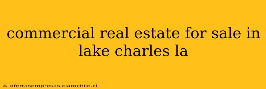 commercial real estate for sale in lake charles la